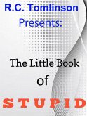 The Little Book of Stupid (eBook, ePUB)