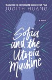 Sofia and the Utopia Machine: A Novel (eBook, ePUB)