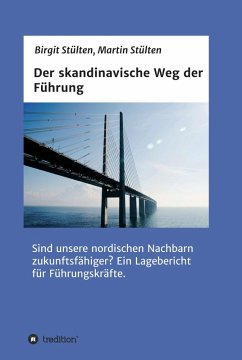 Der skandinavische Weg der Führung (eBook, ePUB) - Stülten, Birgit; Stülten, Martin