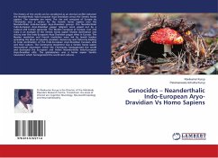 Genocides ¿ Neanderthalic Indo-European Aryo-Dravidian Vs Homo Sapiens - Kurup, Ravikumar;Achutha Kurup, Parameswara