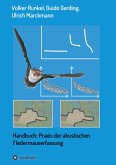 Handbuch: Praxis der akustischen Fledermauserfassung