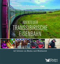 Abenteuer Transsibirische Eisenbahn - Fritzsche, Holger
