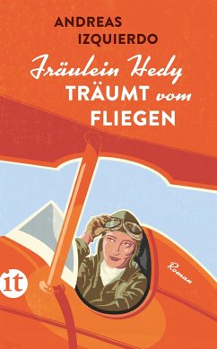Fräulein Hedy träumt vom Fliegen - Izquierdo, Andreas