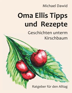 Oma Ellis Tipps und Rezepte - Dawid, Michael