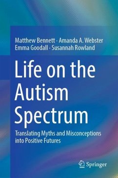 Life on the Autism Spectrum - Bennett, Matthew;Webster, Amanda A.;Goodall, Emma