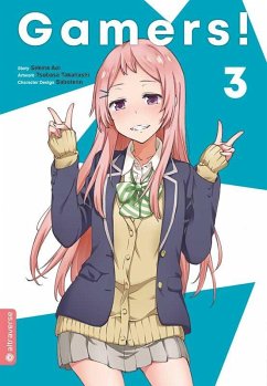 Gamers! Bd.3 - Aoi, Sekina;Takahashi, Tsubasa;Sabotenn