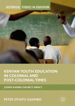 Kenyan Youth Education in Colonial and Post-Colonial Times - Ojiambo, Peter Otiato