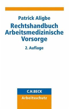 Rechtshandbuch Arbeitsmedizinische Vorsorge - Aligbe, Patrick