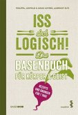 Iss doch logisch! Das Basenbuch für Körper &Geist