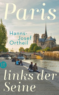 Paris, links der Seine - Ortheil, Hanns-Josef