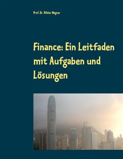 Finance: Ein Leitfaden mit Aufgaben und Lösungen - Wagner, Niklas