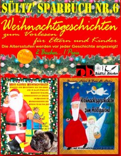 Sültz' Sparbuch Nr.6 - Weihnachten - Weihnachtsgeschichten für Eltern und Kinder zum Vorlesen - Sültz, Renate;Sültz, Uwe H.