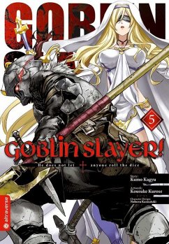 Goblin Slayer! Bd.5 - Kagyu, Kumo;Kurose, Kousuke;Kannatuki, Noboru