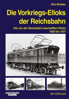Die Vorkriegs-Elloks der Reichsbahn - Winkler, Dirk