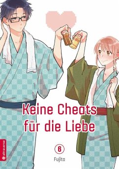 Keine Cheats für die Liebe Bd.6 - Fujita