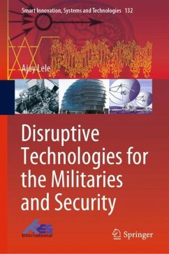 Disruptive Technologies for the Militaries and Security - Lele, Ajey