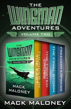 The Wingman Adventures Volume Two (eBook, ePUB) - Maloney, Mack The Wingman Adventures Volume Two (eBook, ePUB) - Maloney, Mack