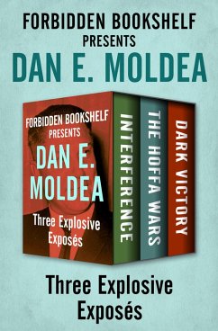 Forbidden Bookshelf Presents Dan E. Moldea (eBook, ePUB) - Moldea, Dan E.