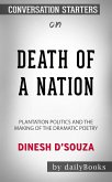 Death of a Nation: Plantation Politics and the Making of the Democratic Party​​​​​​​ by Dinesh D'Souza​​​​​​​   Conversation Starters (eBook, ePUB)