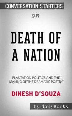 Death of a Nation: Plantation Politics and the Making of the Democratic Party​​​​​​​ by Dinesh D'Souza​​​​​​​   Conversation Starters (eBook, ePUB) - dailyBooks