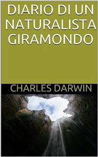 Diario di un naturalista giramondo (eBook, ePUB) - Darwin, Charles