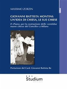 Giovanni Battista Montini: un'idea di Chiesa, le sue chiese (eBook, ePUB) - Zorzin, Massimo