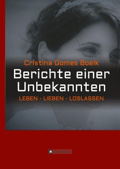 Berichte einer Unbekannten - Gomes Bölk, Cristina