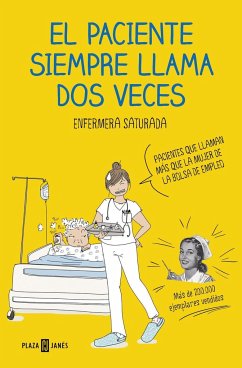 El paciente siempre llama dos veces - Enfermera Saturada