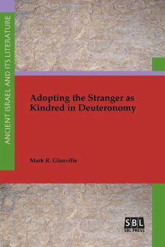 Adopting the Stranger as Kindred in Deuteronomy - Glanville, Mark R.