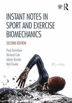 Instant Notes in Sport and Exercise Biomechanics - Grimshaw, Paul (University of Adelaide, Australia); Cole, Michael; Burden, Adrian