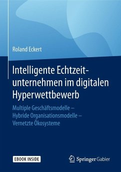 Intelligente Echtzeitunternehmen im digitalen Hyperwettbewerb (eBook, PDF) - Eckert, Roland