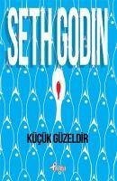 Kücük Güzeldir - Godin, Seth