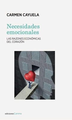 Cover Necesidades emocionales : las razones económicas del corazón