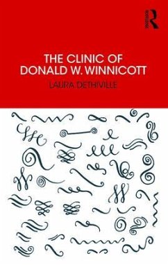 The Clinic of Donald W. Winnicott - Dethiville, Laura