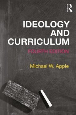 Ideology and Curriculum - Apple, Michael; Apple, Michael W. (University of Wisconsin, Madison, USA)