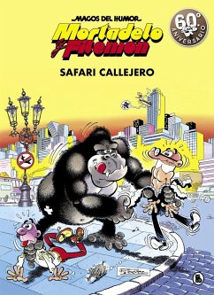 Mortadelo y Filemón : safari callejero - Ibáñez, F.; Francisco Ibañez