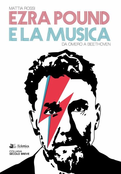 Ezra Pound e la musica. Da Omero a Beethoven Ezra Pound e la musica. Da Omero a Beethoven