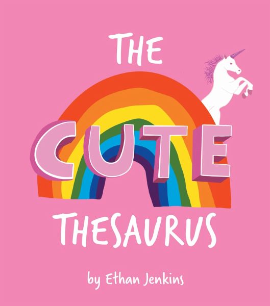 The Cute Thesaurus The Cute Thesaurus