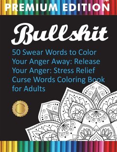 BULLSHIT - Adult Coloring Books; Swear Word Coloring Book; Adult Colouring Books