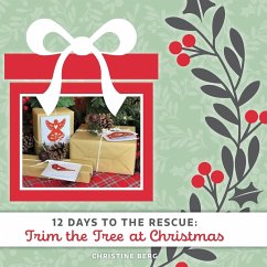 Trim the Tree at Christmas: 12 Days to the Rescue - Berg, Christine