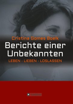 Berichte einer Unbekannten - Gomes Bölk, Cristina