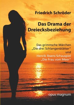 Das Drama der Dreiecksbeziehung - Schröder, Friedrich