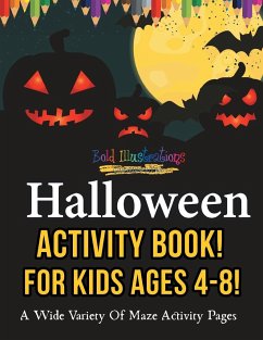 Halloween Activity Book For Kids Ages 4-8! A Wide Variety Of Maze Activity Pages - Illustrations, Bold