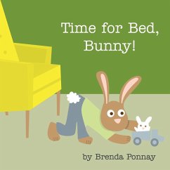 Time for Bed, Bunny! - Ponnay, Brenda