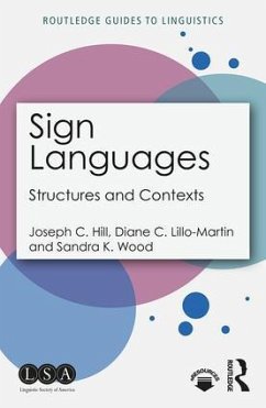 Sign Languages - Hill, Joseph C. (Rochester Institute of Technology - National Techni; Lillo-Martin, Diane C. (University of Connecticut, USA); Wood, Sandra K. (McDaniel College, USA)