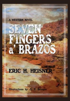 Seven Fingers 'a Brazos - Heisner, Eric H.