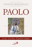 Paolo. La vita. Le Lettere. Il pensiero teologico Paolo. La vita. Le Lettere. Il pensiero teologico