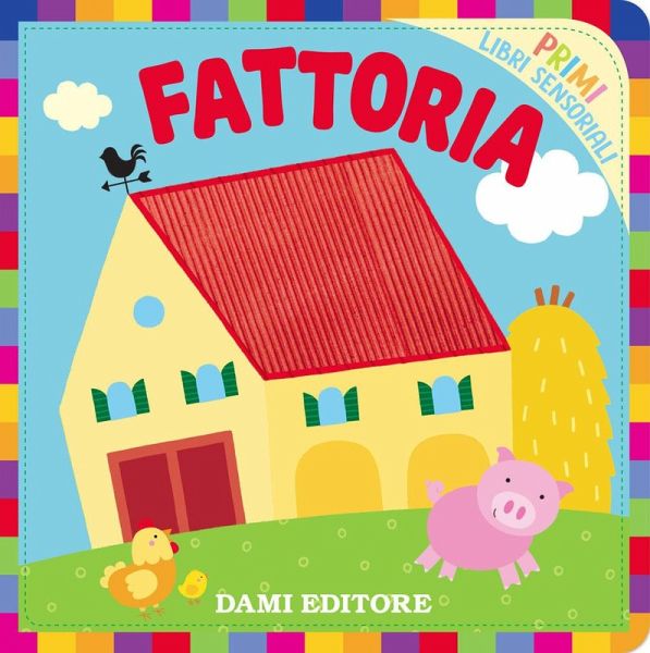 Fattoria. Primi libri sensoriali