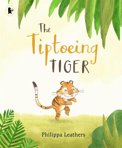 The Tiptoeing Tiger - Leathers, Philippa