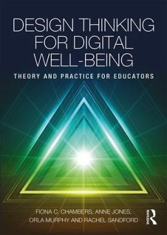 Design Thinking for Digital Well-being - Chambers, Fiona C; Jones, Anne; Murphy, Orla